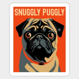 Snuggly Puggly - Cute Pug Shirt Gift Magnet